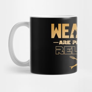 Weapons are part of my religion Mug